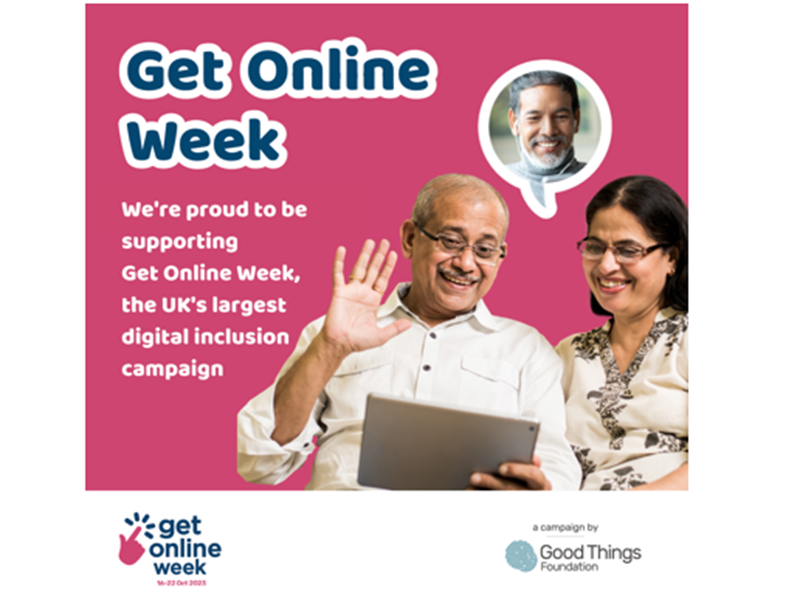 Get Online Week, we're proud to be supporting Get Online Week, the UK's largest digital inclusion campaign